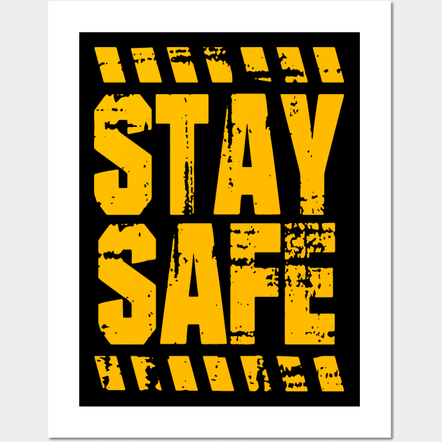 STAY SAFE 2 Wall Art by undergroundART